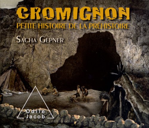 Cromignon: Petite histoire de la préhistoire 9782738128423
