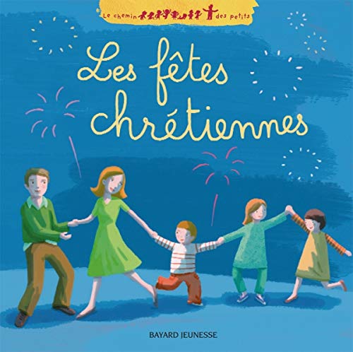Les fêtes chrétiennes 9782747022323
