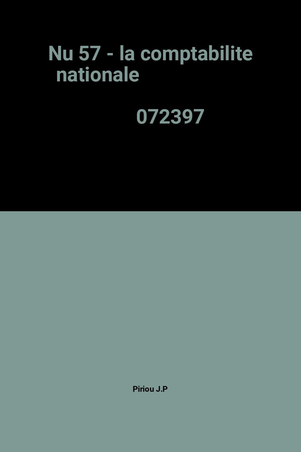 Nu 57 - la comptabilite nationale 072397 9782707117083