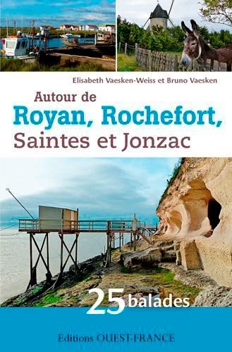 Autour de Royan, Rochefort, Saintes et Jonzac : 25 balades 9782737365225