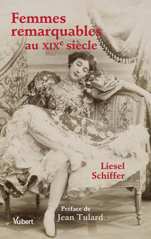 Femmes remarquables au XIXe siècle 9782711744428