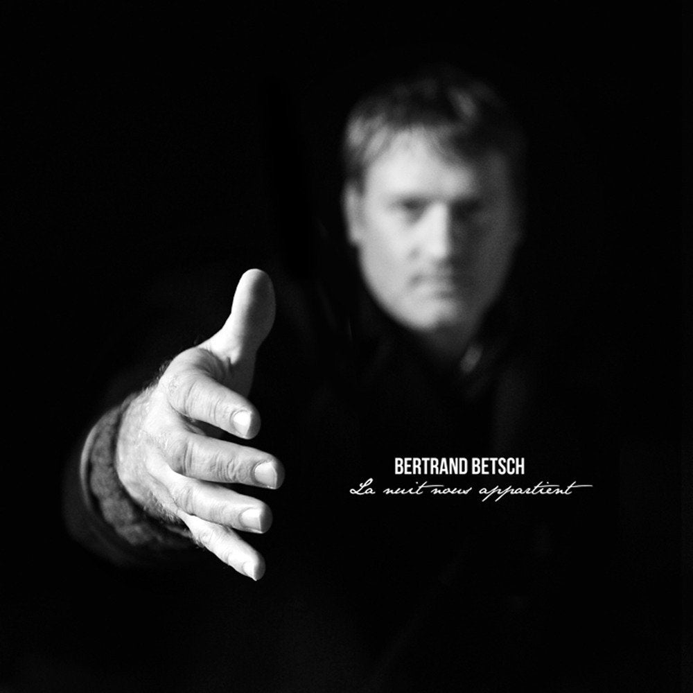 Bertrand Betsch "la Nuit Nous Appartient" 3700187652128