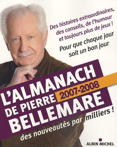 L'Almanach de Pierre Bellemare: Pour que chaque jour soit un bon jour N° 4 9782226175069