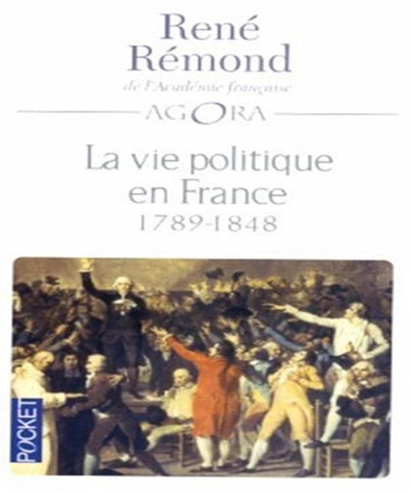 VIE POLITIQUE FRANCE 1789-1848 9782266136518
