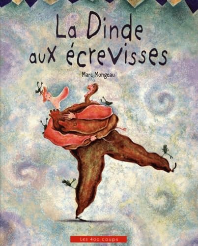 La Dinde aux écrevisses 9782845960152