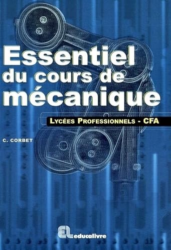 Essentiel du cours de mécanique - Lycées professionnels - CFA 9782713523243