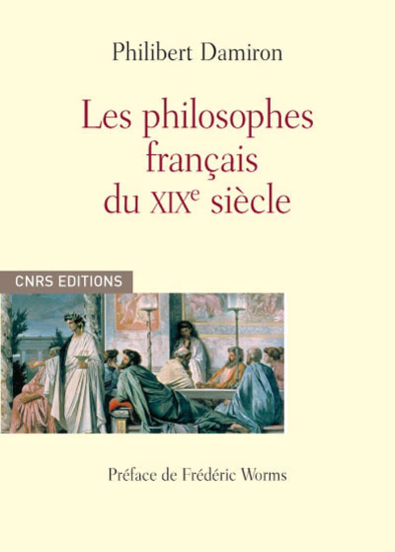 Les Philosophes français du XIXè siècle 9782271065957