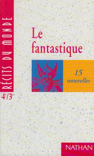 Récits du monde, le fantastique 2, 4e - 3e 9782091710945