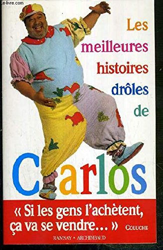 Les meilleures histoires drôles de Carlos 9782841142811