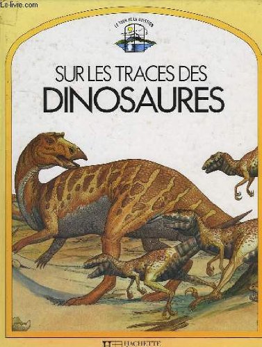 Sur Les Traces Des Dinosaures 9782010131929