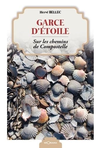 Garce d'étoile - Sur les chemins de Compostelle 9791096216277