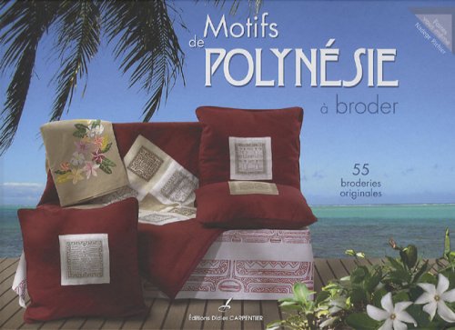 Motifs de Polynésie à broder: 55 broderies originales 9782841674732