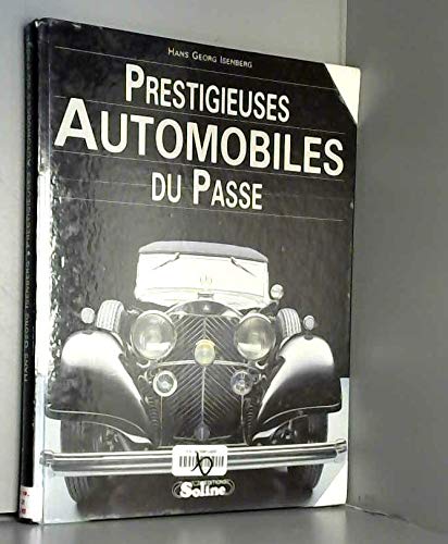 Prestigieuses automobiles du passé 9782876771208