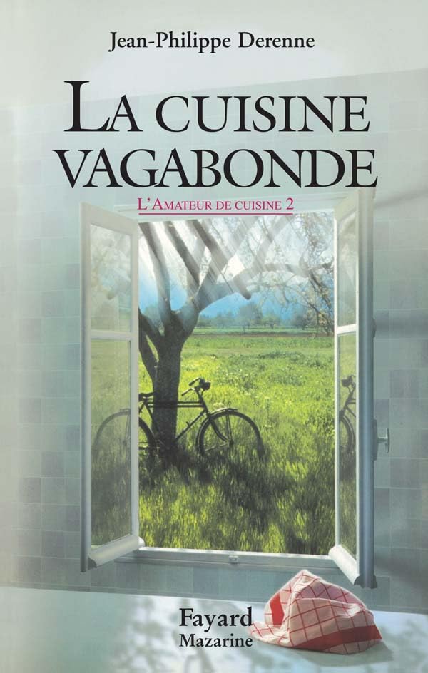 La cuisine vagabonde: L'amateur de cuisine Tome II 9782213603780