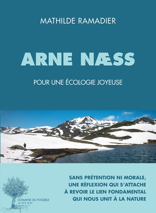 Arne Næss, pour une écologie joyeuse 9782330084509