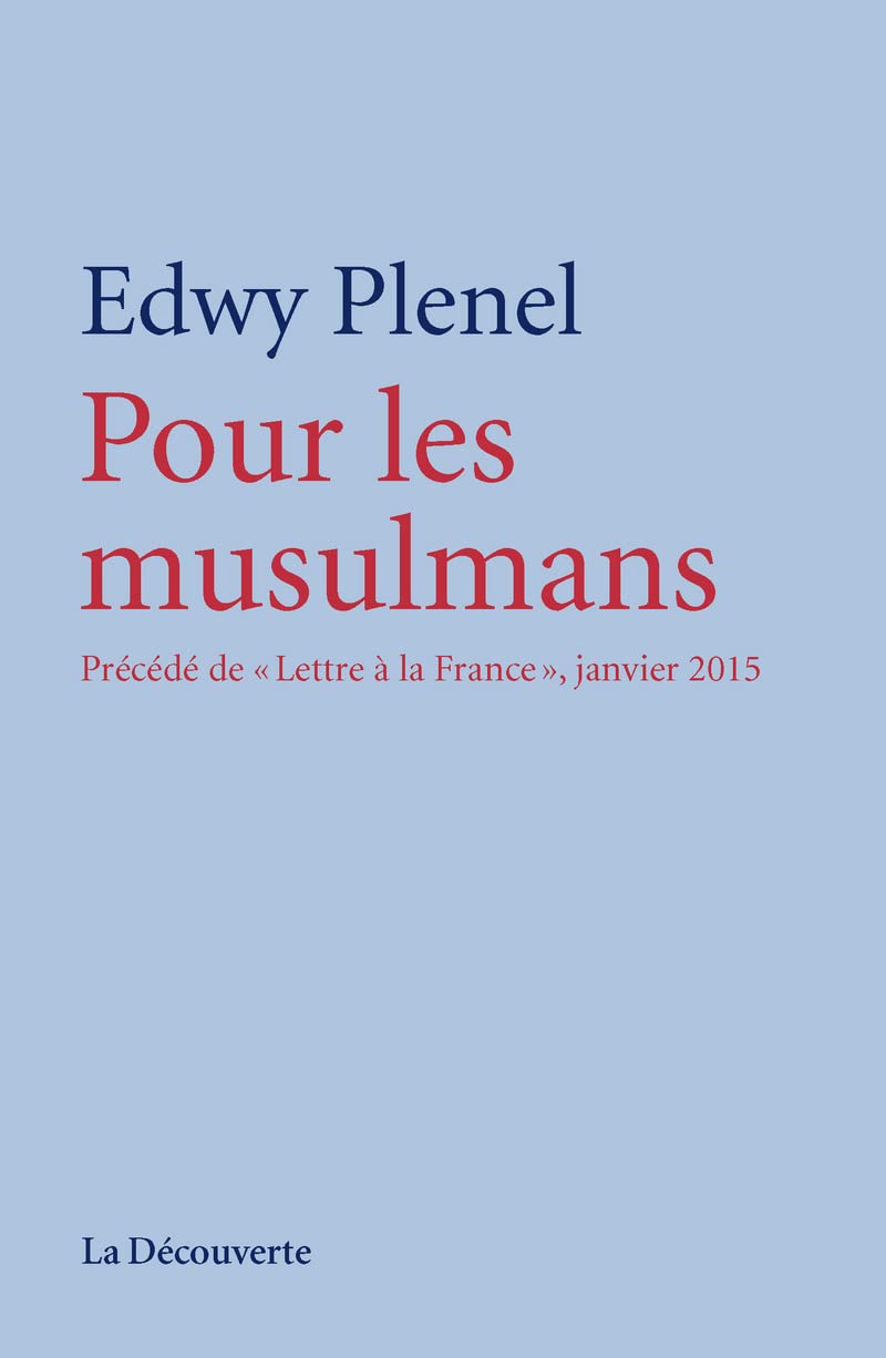 Pour les musulmans: Précédé de "Lettre à la France", janvier 2015 9782707183538