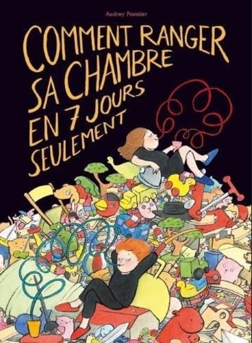 Comment ranger sa chambre en 7 jours seulement 9782211318297