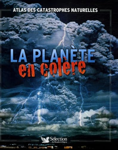 La planète en colère : Atlas des catastrophes naturelles (Ancien prix Editeur: 30 Euros ) 9782709816922