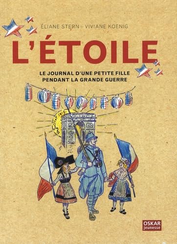 L'Etoile, le journal d'une petite fille pendant la grande guerre 9782350003559