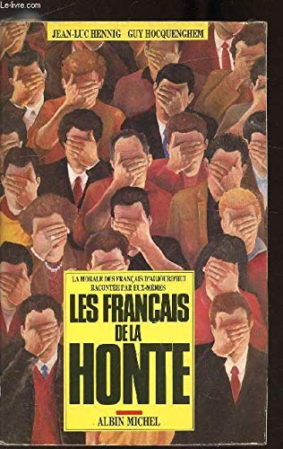 Les Français de la honte: La morale des Français d'aujourd'hui racontée par eux-mêmes 9782226017390
