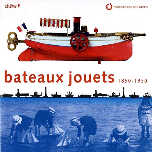 Bateaux jouets: 1850-1950 9782842777425