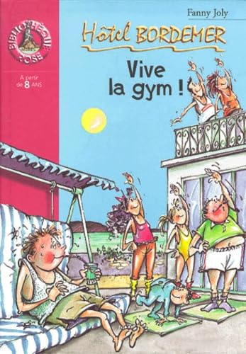 Vive la gym ! : hôtel Bordemer 9782012006348