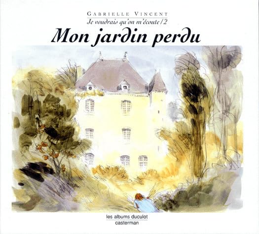 Je voudrais qu'on m'écoute, tome 2 : Mon jardin perdu 9782203551664