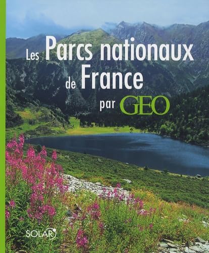 Les Parcs nationaux de France par Géo 9782263041570