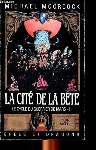 La Cité de la bête (Le Cycle du Guerrier de Mars .) 9782226030306