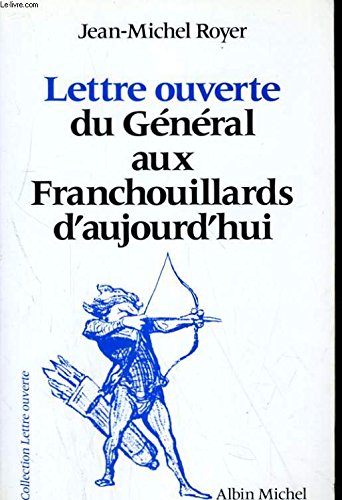 Lettre ouverte du Général aux Franchouillards d'aujourd'hui 9782226048066