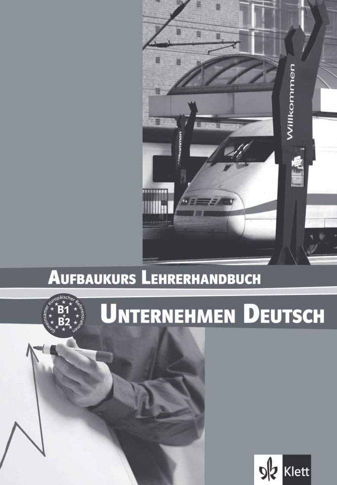 Unternehmen Deutsch Aufbaukurs: Lehrerhandbuch B1-B2 9783126757485