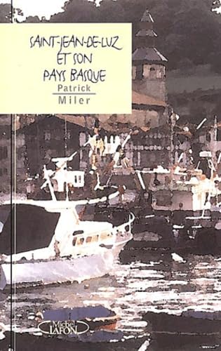 Saint-Jean-de-Luz et son pays basque 9782840988342
