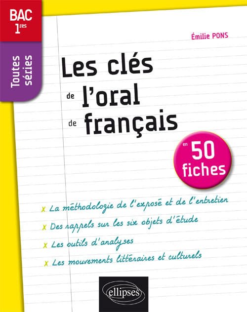 Les clés de l'oral de français en 50 fiches: 1re toutes séries 9782340009554