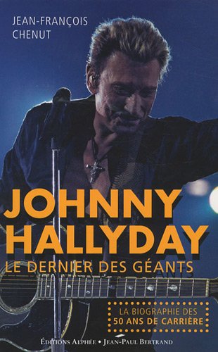 Johnny Hallyday : Le Dernier des Géants 9782753805149