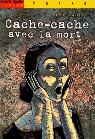 Cache-cache avec la mort 9782745900340