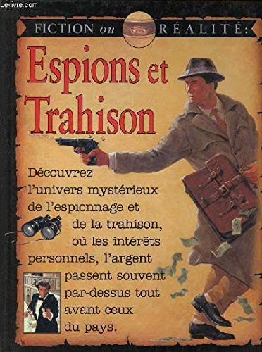 Espions et Trahison - Fiction ou réalité 9782743407209