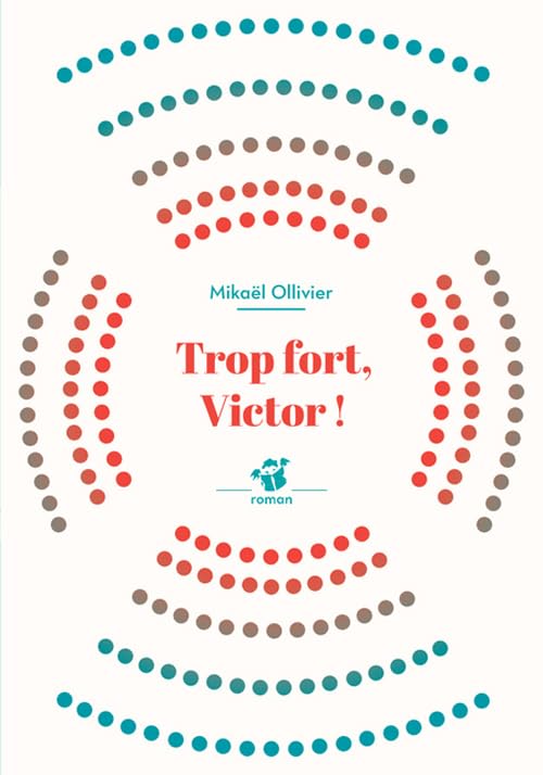 Trop fort, Victor ! 9782364747029