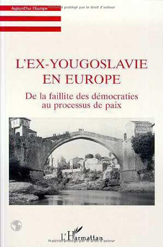 Ex-yougoslavie en europe de la faillite des democrat 9782738450760
