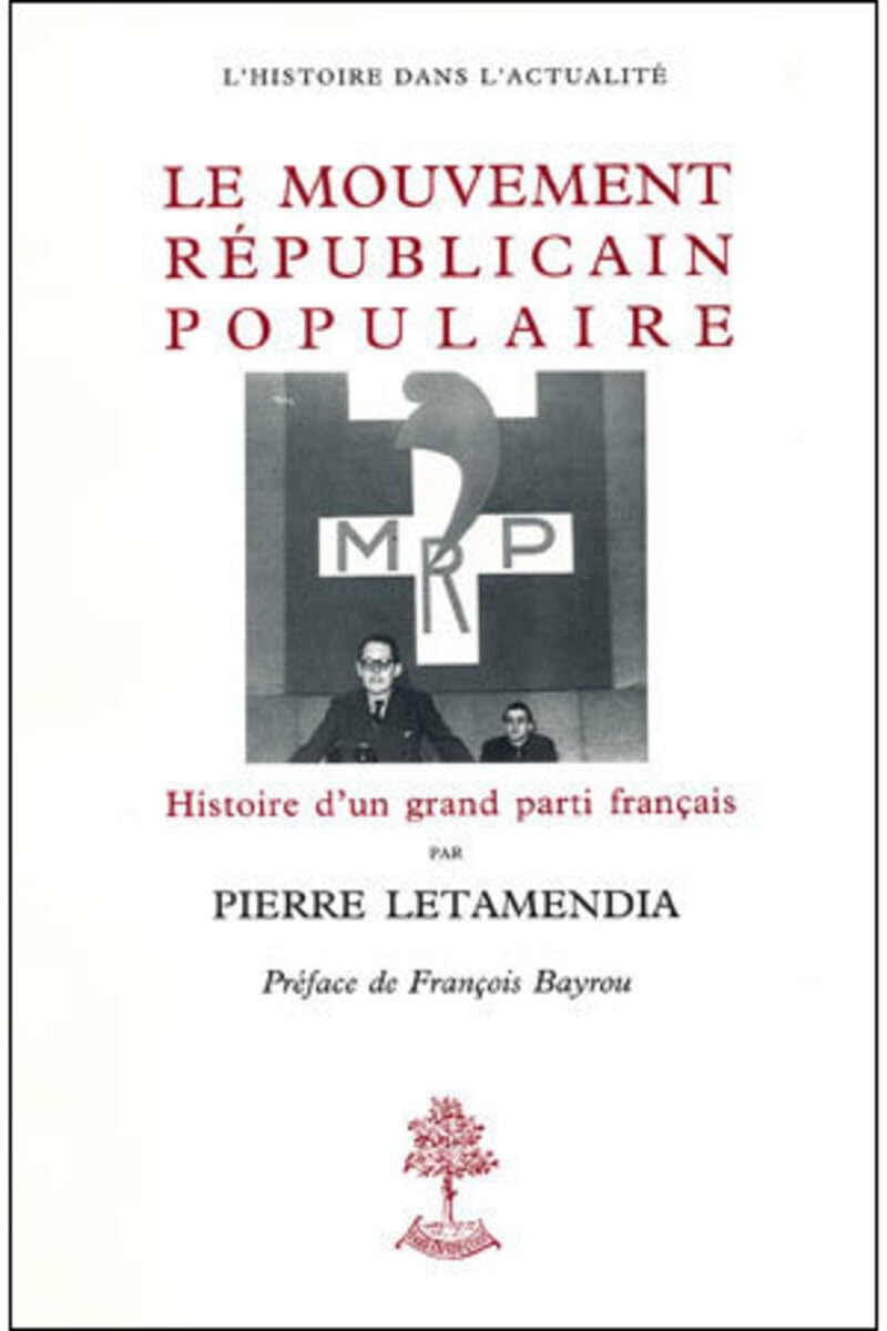 Le mouvement républicain populaire 9782701013275