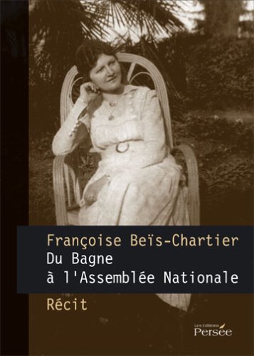 Du Bagne a l Assemblee Nationale 9782352160434