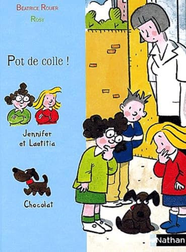 Série Jennifer et Laétitia : Pot de colle ! 9782092503577