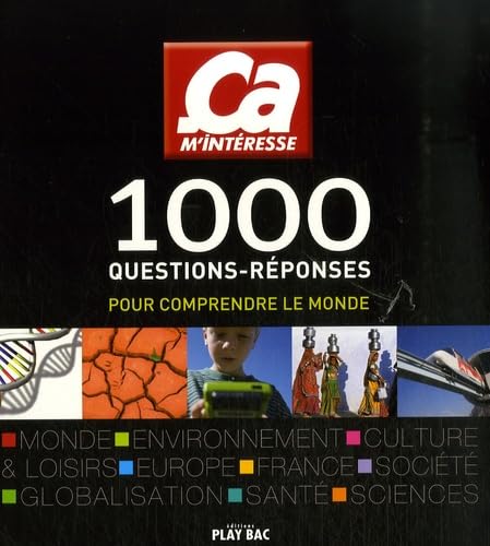 1000 questions-réponses: Pour comprendre le monde 9782842039981