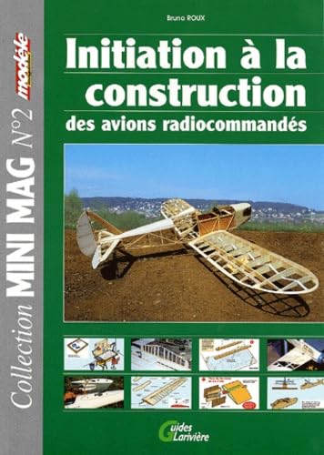 Initiation A La Construction Des Avions Radiocommandes 9782914205962