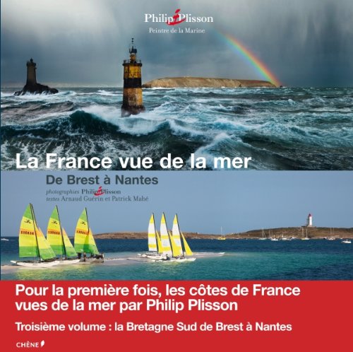 La France vue de la mer: De Brest à Nantes 9782812302862