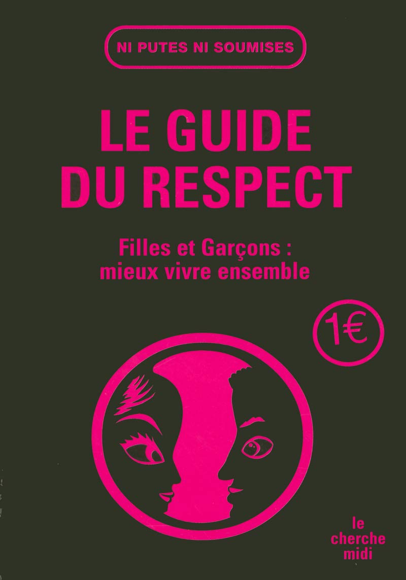 Le guide du respect: Filles et garçons : mieux vivre ensemble 9782749104867
