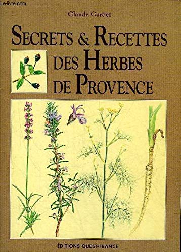 Secrets et recettes des herbes de provence 9782737316050