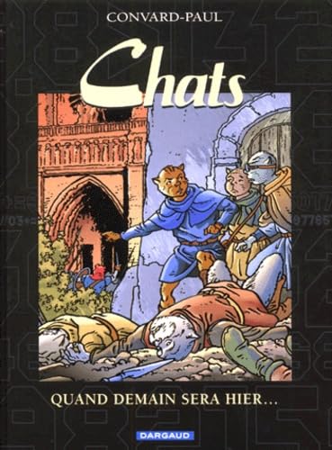 Les chats, tome 5 : Quand demain sera hier 9782205047714