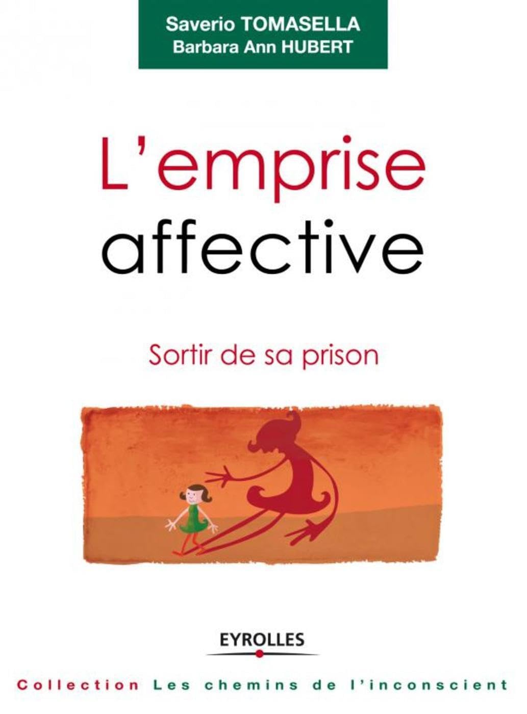 L'emprise affective: Sortir de sa prison. 9782212558036