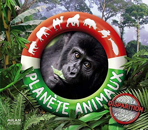 Planète Animaux: Non à la disparition des animaux 9782745933782