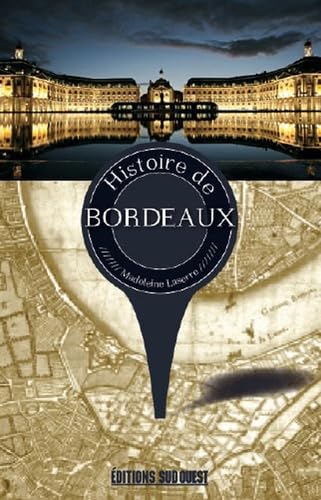 Histoire De Bordeaux 9782817703527